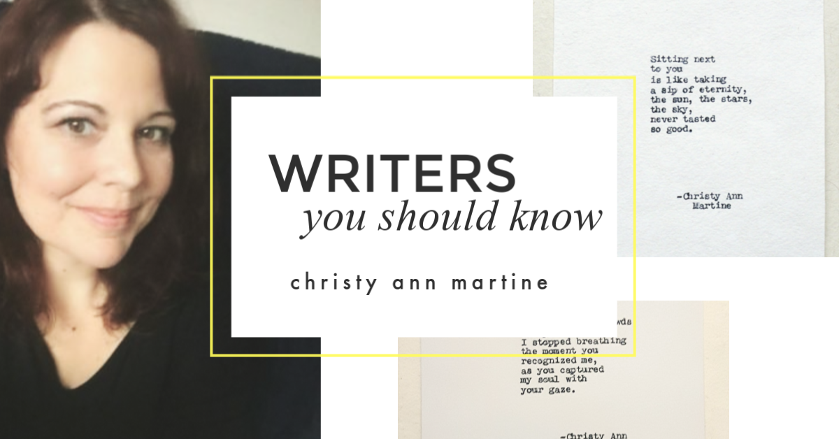 Writers You Should Know: Christy Ann Martine